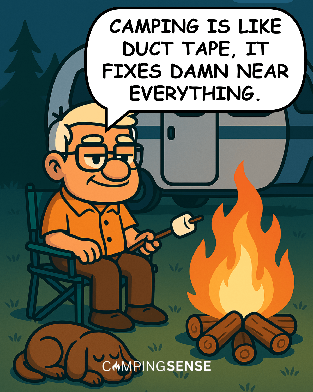 Camping is like duct tape, it fixes damn near everything