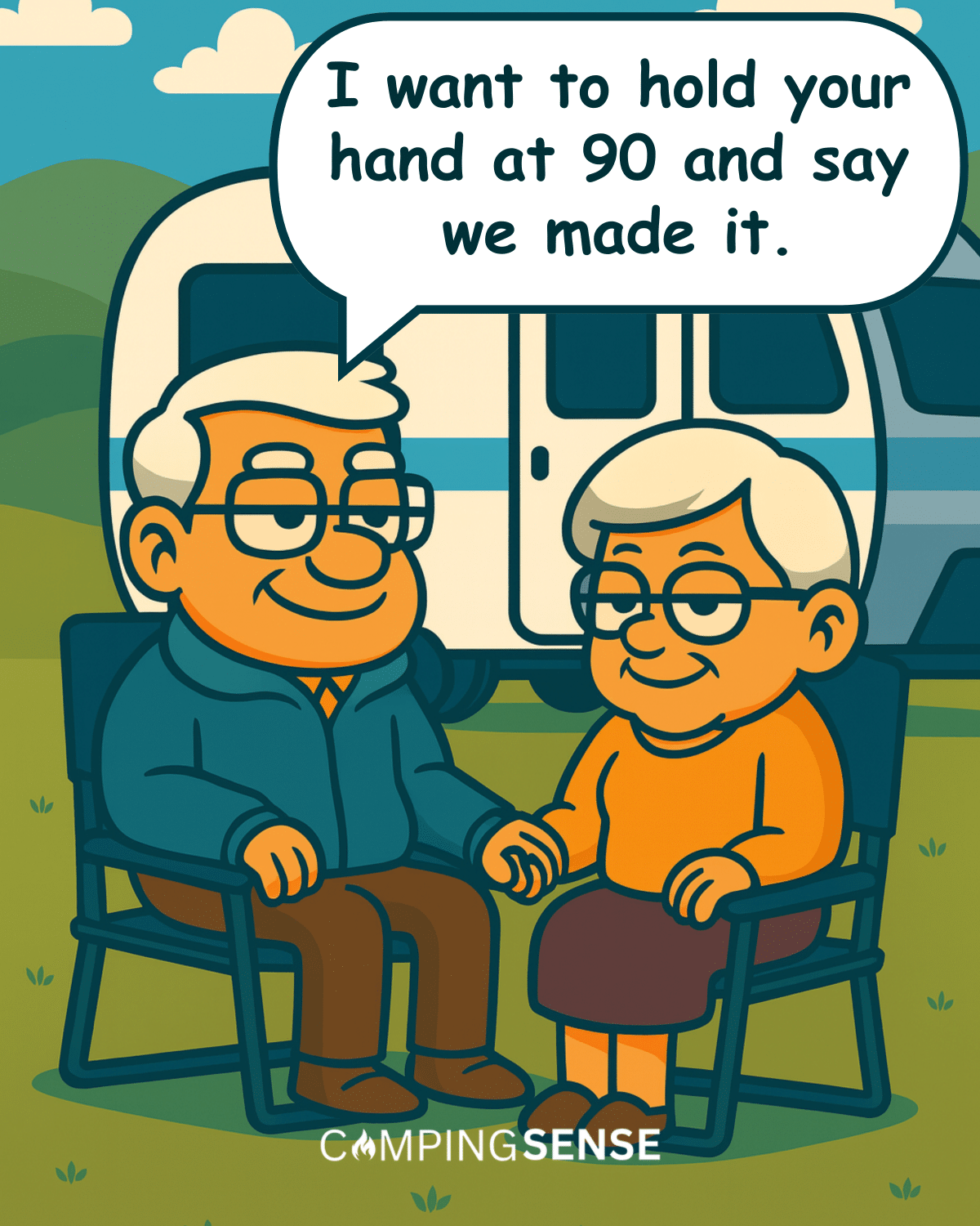I Want To Hold Your Hand At 90 And Say We Made It.